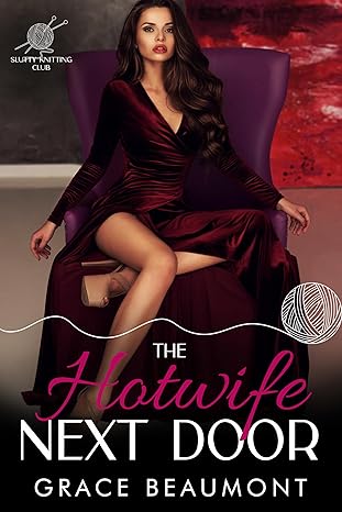 Hotwife Next Door by Grace Beaumont